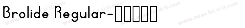 Brolide Regular字体转换